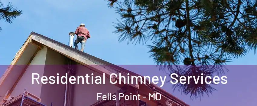 Residential Chimney Services Fells Point - MD