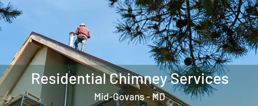 Residential Chimney Services Mid-Govans - MD