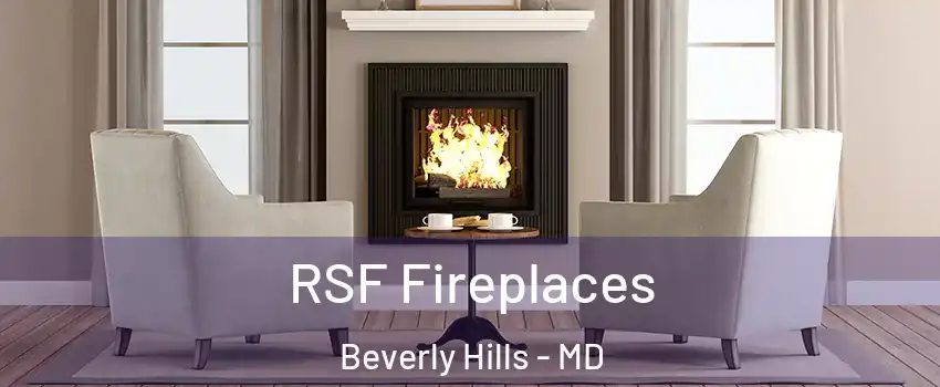 RSF Fireplaces Beverly Hills - MD