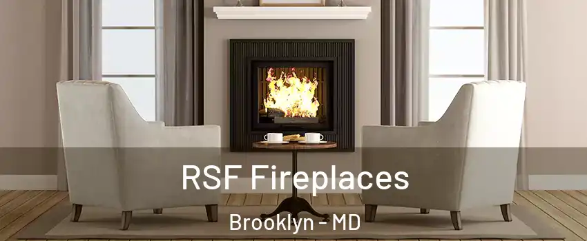 RSF Fireplaces Brooklyn - MD