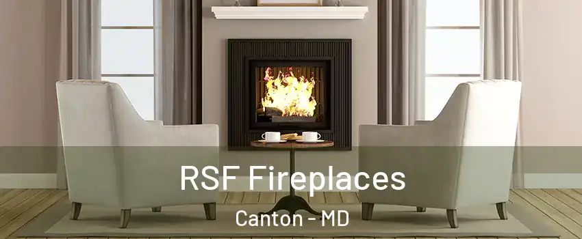 RSF Fireplaces Canton - MD