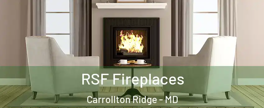 RSF Fireplaces Carrollton Ridge - MD