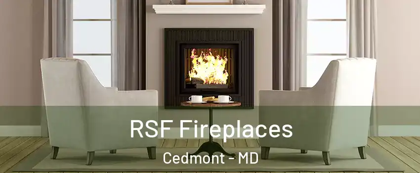 RSF Fireplaces Cedmont - MD