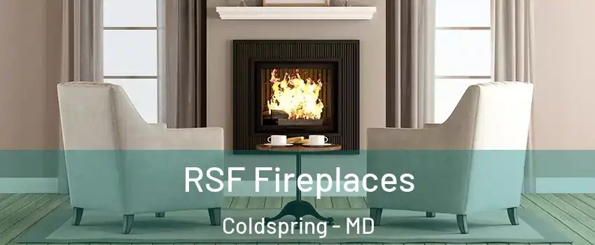 RSF Fireplaces Coldspring - MD