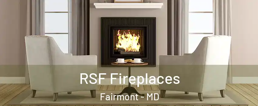 RSF Fireplaces Fairmont - MD