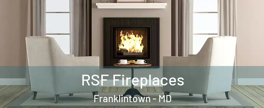 RSF Fireplaces Franklintown - MD