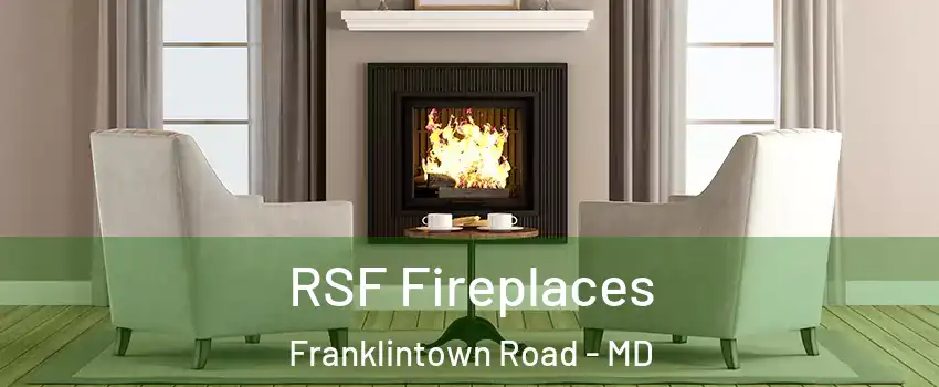 RSF Fireplaces Franklintown Road - MD