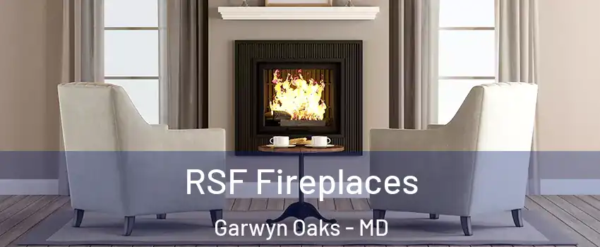 RSF Fireplaces Garwyn Oaks - MD