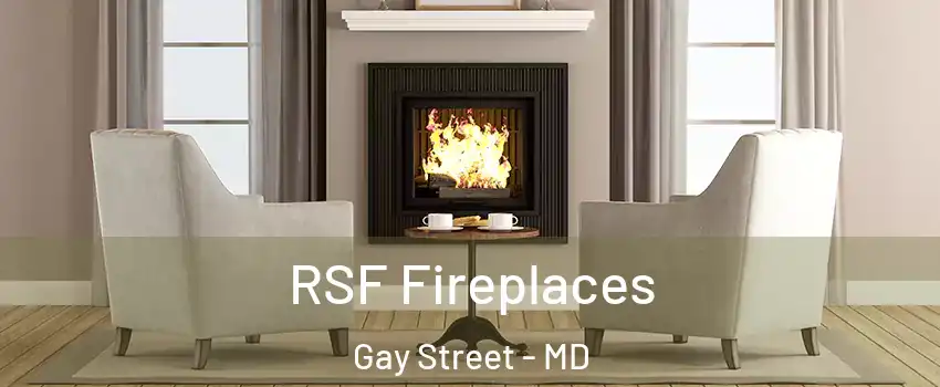 RSF Fireplaces Gay Street - MD