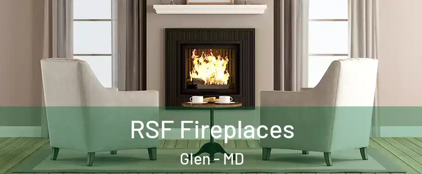 RSF Fireplaces Glen - MD