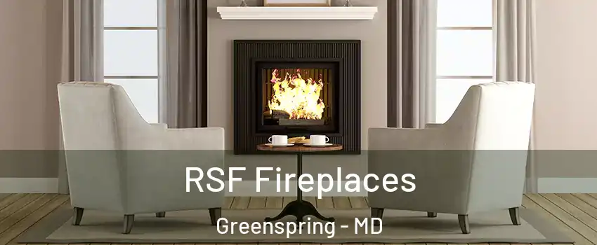 RSF Fireplaces Greenspring - MD
