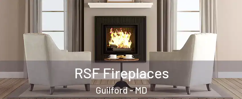 RSF Fireplaces Guilford - MD