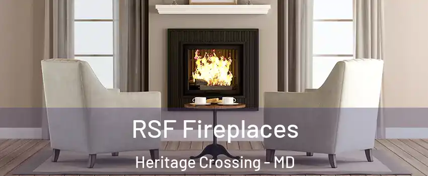 RSF Fireplaces Heritage Crossing - MD