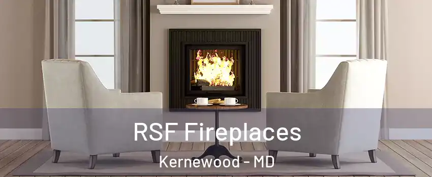 RSF Fireplaces Kernewood - MD