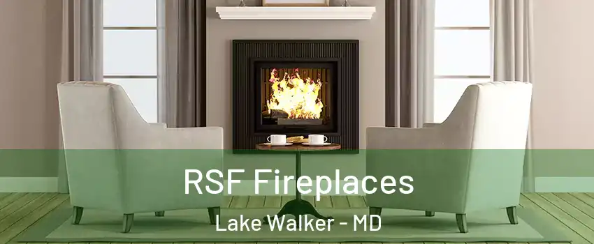 RSF Fireplaces Lake Walker - MD