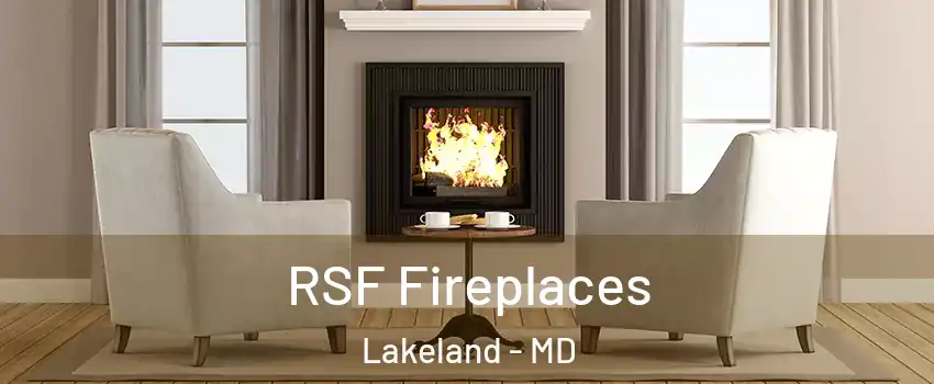 RSF Fireplaces Lakeland - MD