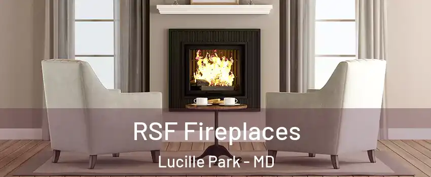 RSF Fireplaces Lucille Park - MD