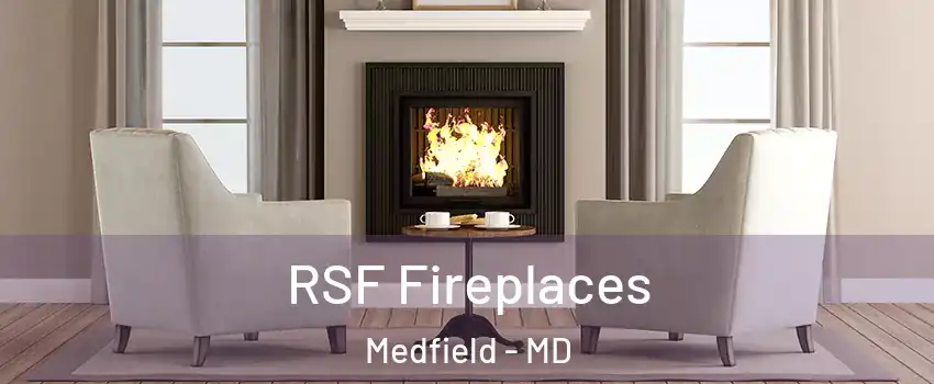 RSF Fireplaces Medfield - MD