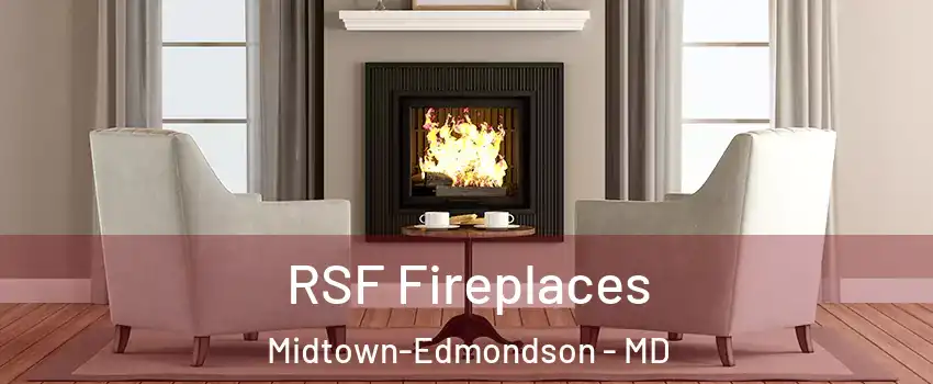 RSF Fireplaces Midtown-Edmondson - MD