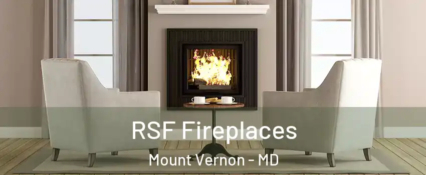 RSF Fireplaces Mount Vernon - MD
