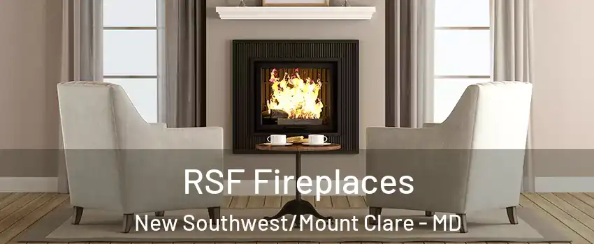 RSF Fireplaces New Southwest/Mount Clare - MD