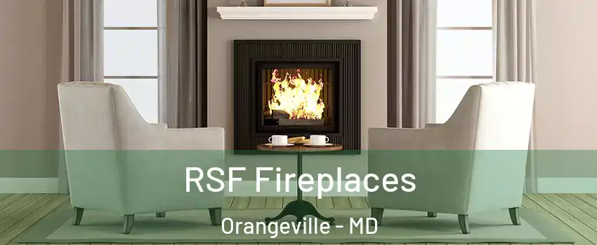 RSF Fireplaces Orangeville - MD