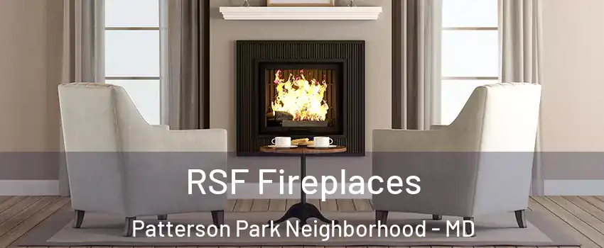 RSF Fireplaces Patterson Park Neighborhood - MD