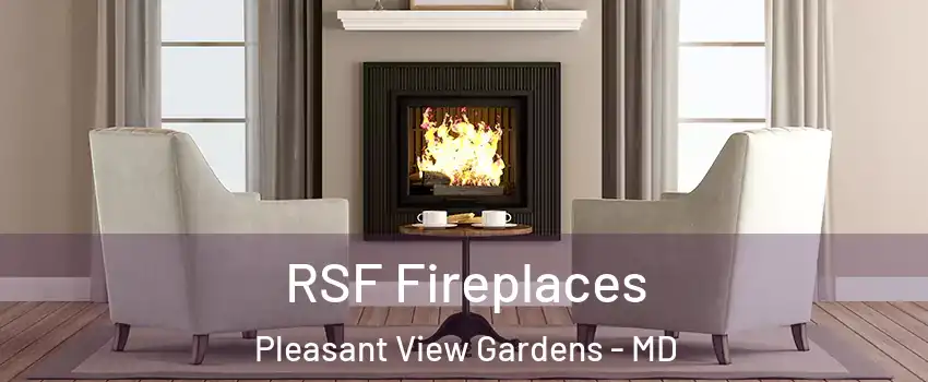 RSF Fireplaces Pleasant View Gardens - MD