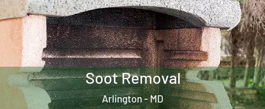 Soot Removal Arlington - MD