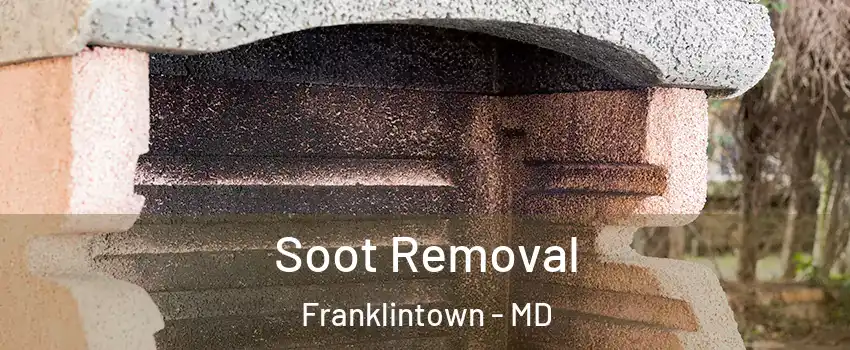 Soot Removal Franklintown - MD