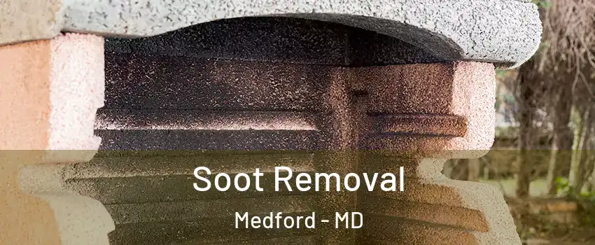 Soot Removal Medford - MD