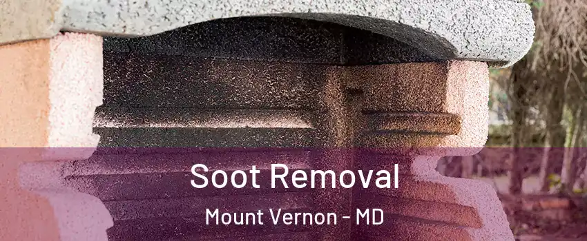 Soot Removal Mount Vernon - MD