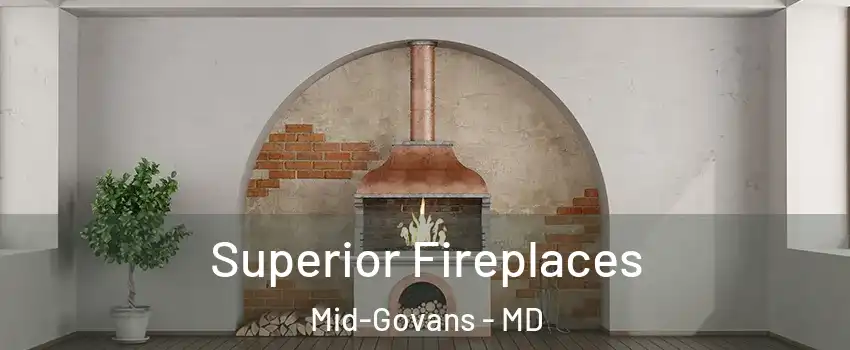 Superior Fireplaces Mid-Govans - MD