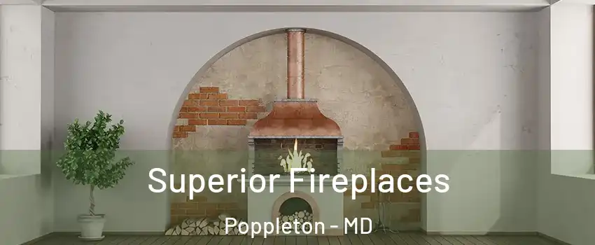 Superior Fireplaces Poppleton - MD