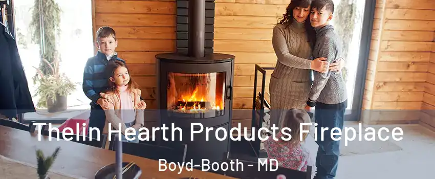 Thelin Hearth Products Fireplace Boyd-Booth - MD