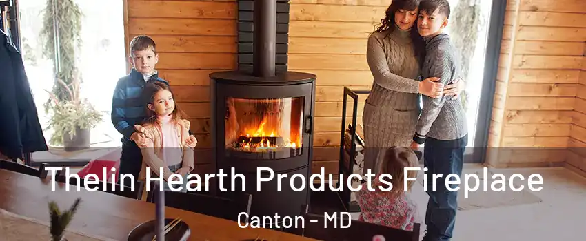 Thelin Hearth Products Fireplace Canton - MD