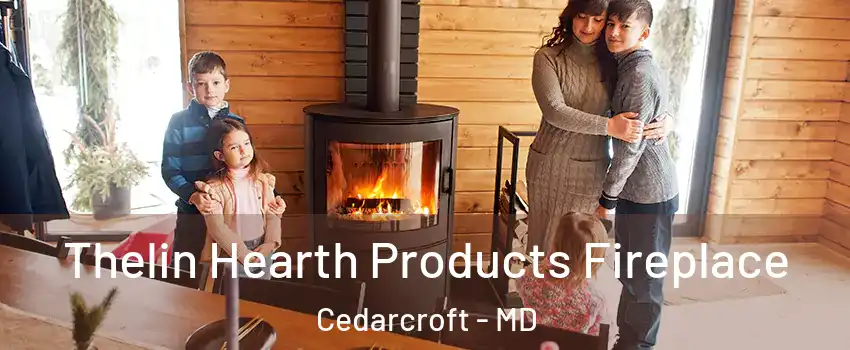 Thelin Hearth Products Fireplace Cedarcroft - MD