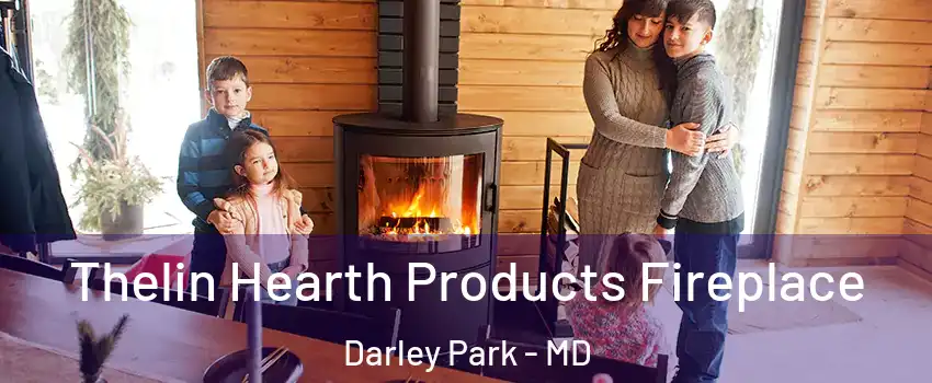 Thelin Hearth Products Fireplace Darley Park - MD
