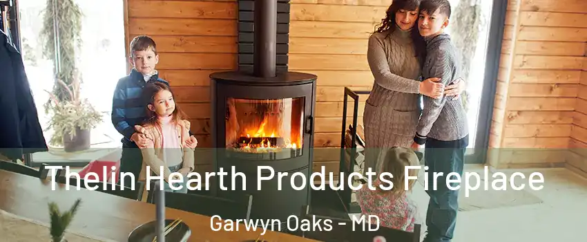 Thelin Hearth Products Fireplace Garwyn Oaks - MD