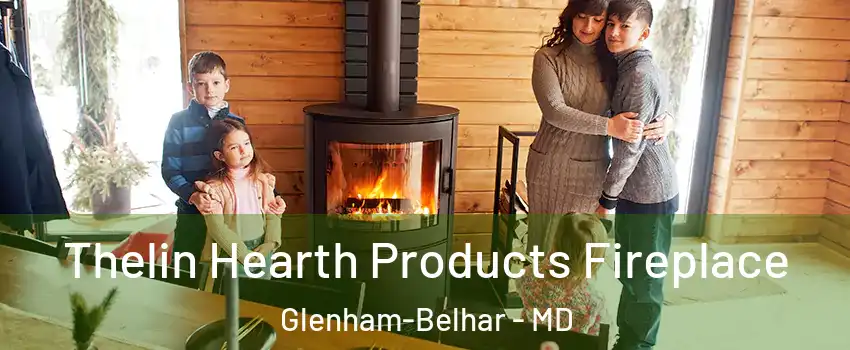 Thelin Hearth Products Fireplace Glenham-Belhar - MD