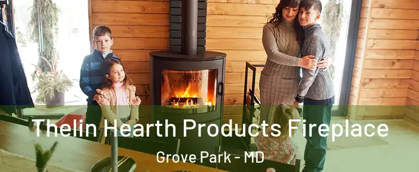Thelin Hearth Products Fireplace Grove Park - MD