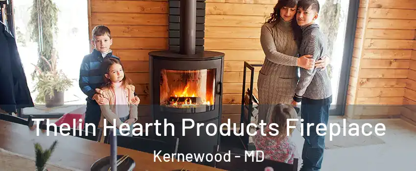 Thelin Hearth Products Fireplace Kernewood - MD