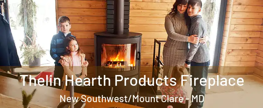 Thelin Hearth Products Fireplace New Southwest/Mount Clare - MD