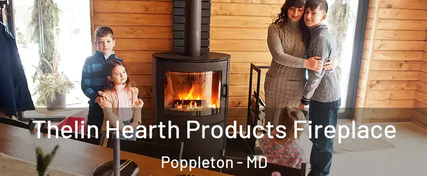Thelin Hearth Products Fireplace Poppleton - MD