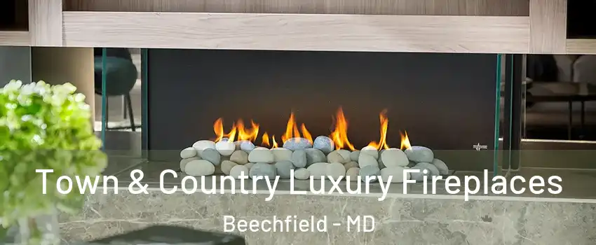 Town & Country Luxury Fireplaces Beechfield - MD