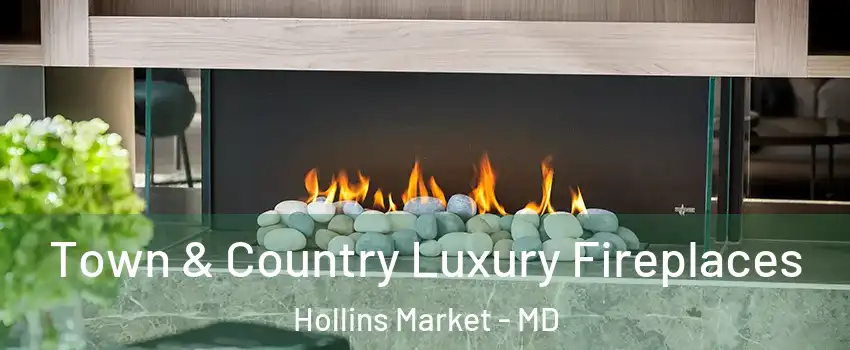 Town & Country Luxury Fireplaces Hollins Market - MD