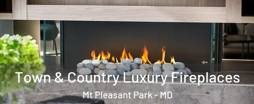 Town & Country Luxury Fireplaces Mt Pleasant Park - MD
