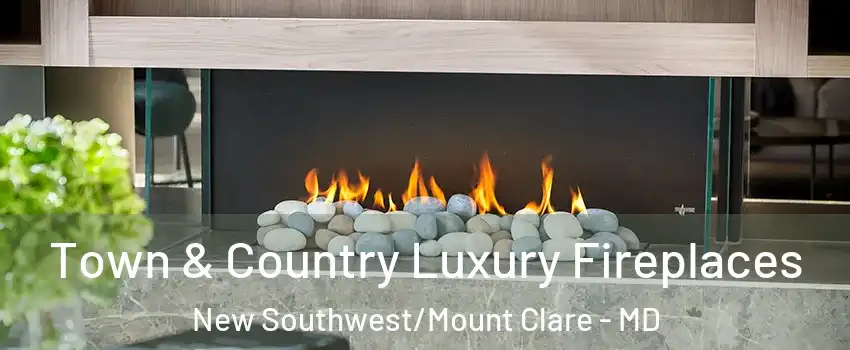 Town & Country Luxury Fireplaces New Southwest/Mount Clare - MD