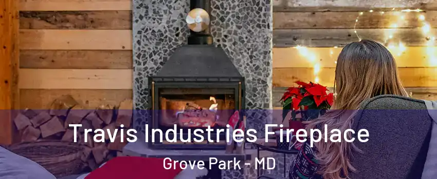Travis Industries Fireplace Grove Park - MD