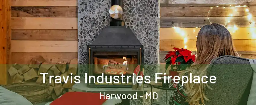 Travis Industries Fireplace Harwood - MD
